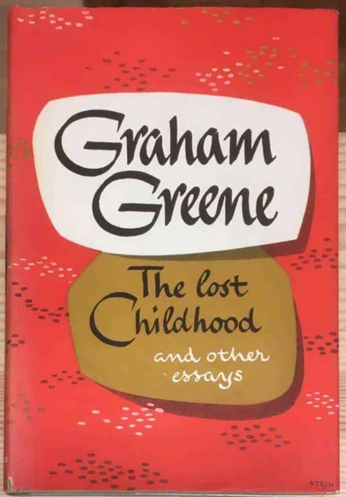 Graham Greene : The lost childhood and other essays