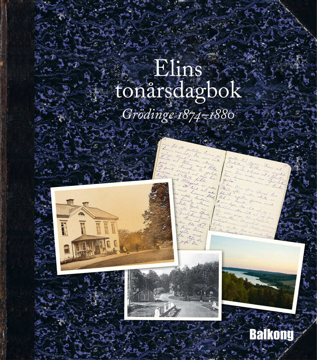 Gramén, Barbro ; Sirenius, Elin : Elins tonårsdagbok : Grödinge 1874-1880