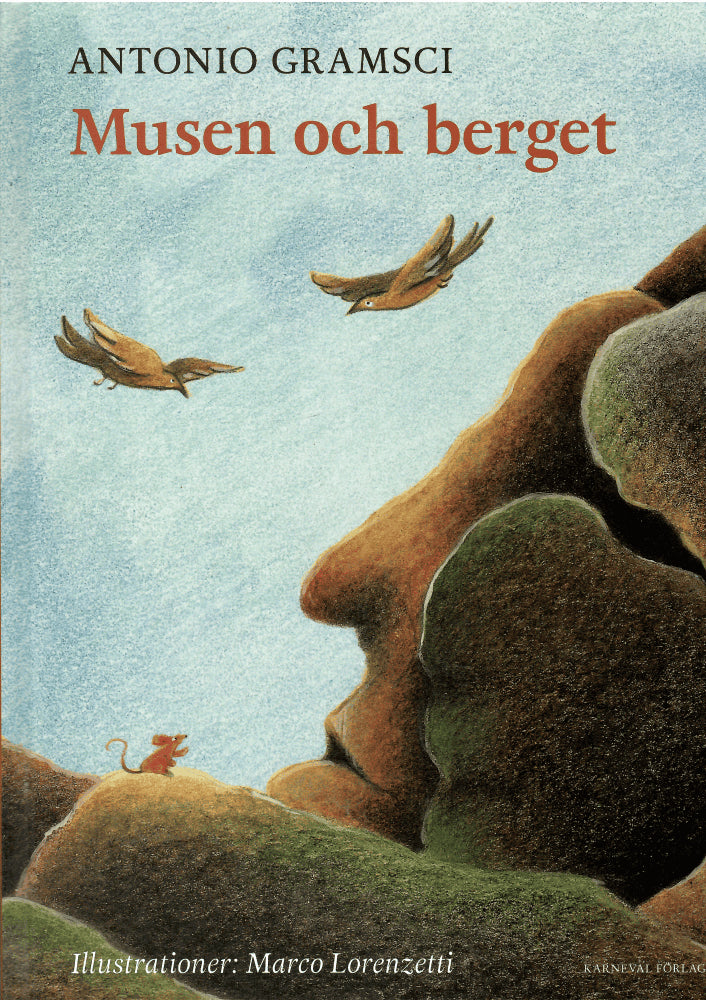 Gramsci, Antonio ; Lorenzetti, Marco Illustrationer : Musen och berget