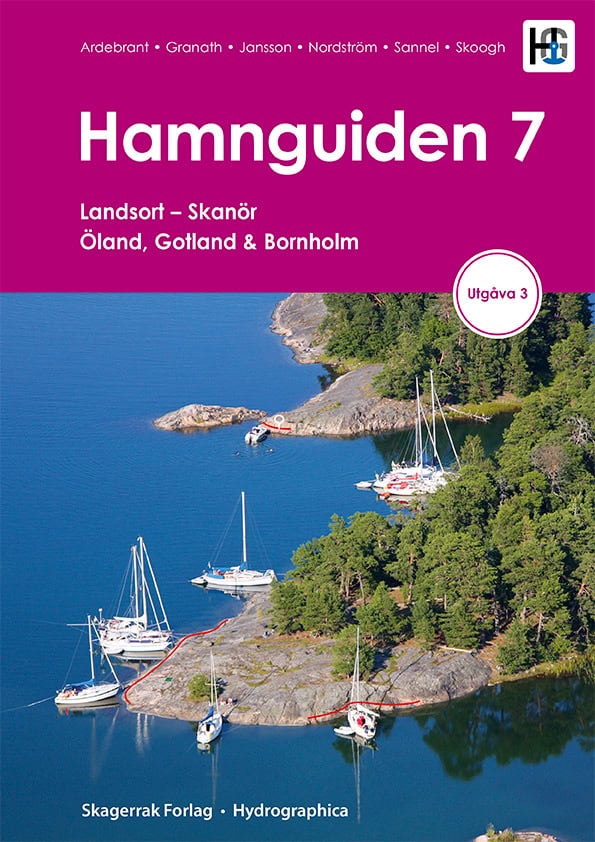 Granath, Lasse ; Skoogh, Kenneth ; Sannel, Jesper ; Ardebrant, Ann ; Ardebrant, Torbjörn : Hamnguiden 7. Landsort – Skanör, Öland, Gotland & Bornholm