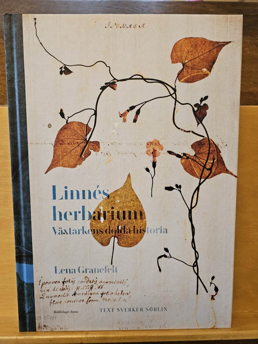 Granefelt, Lena, Sörlin, Sverker : Linnés herbarium