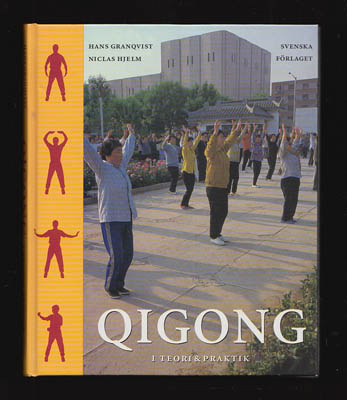 Granqvist, Hans (1924-2015) ; Hjelm, Niclas : Qigong