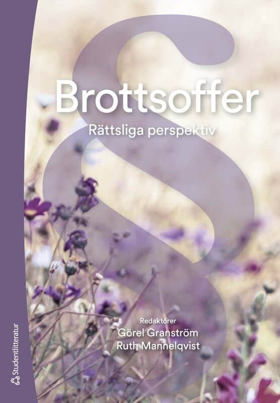 Granström, Görel ; Mannelqvist, Ruth ; Enarsson, Therese ; Henrikson, Ann-Sofie ; Holm, Fanny ; Landström, Lena ; Åström, Karin : Brottsoffer
