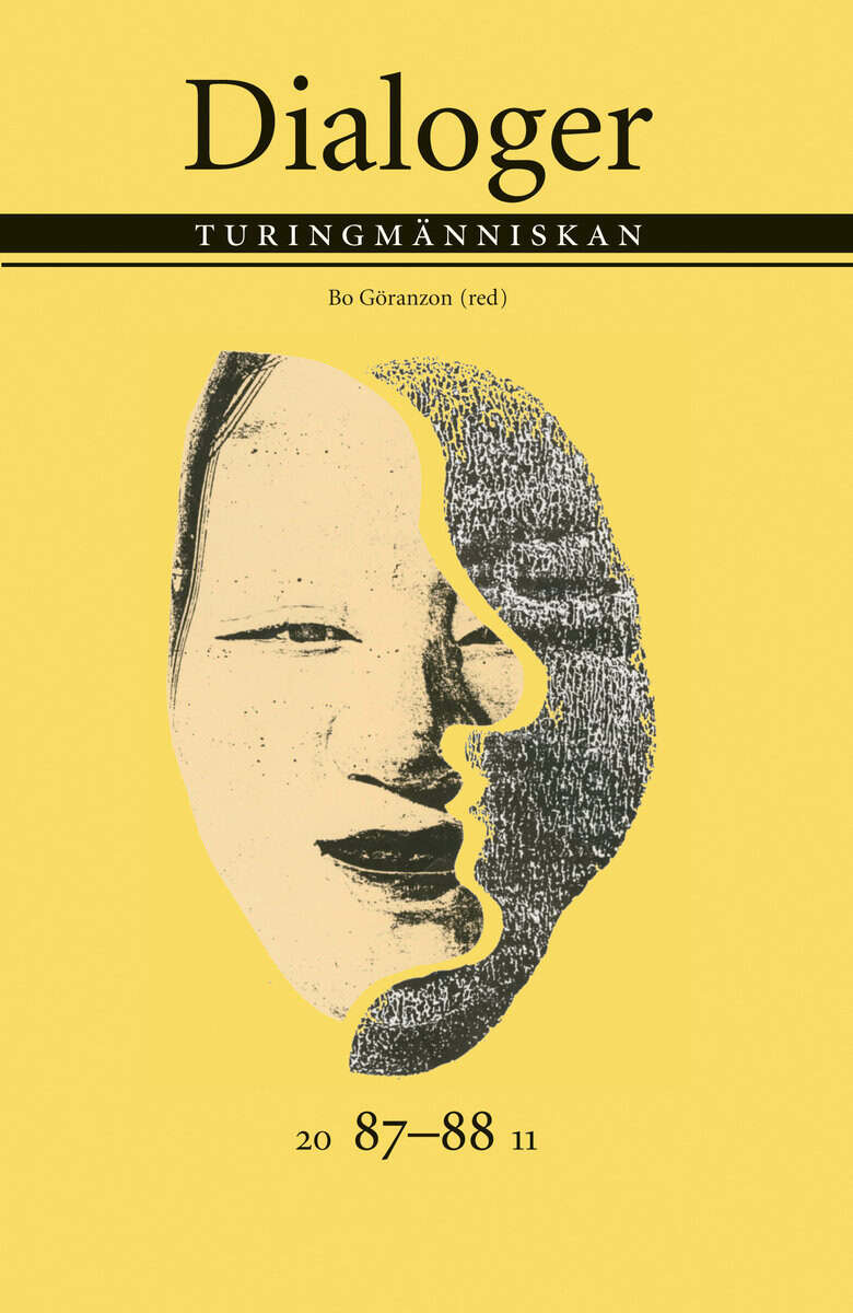 Granström, Helena ; Göranzon, Bo ; Janik, Allan ; Lindal, Anna ; Pettersson, Anna ; Åberg, Sven ; Åhsberg, Henrik : Turingmänniskan