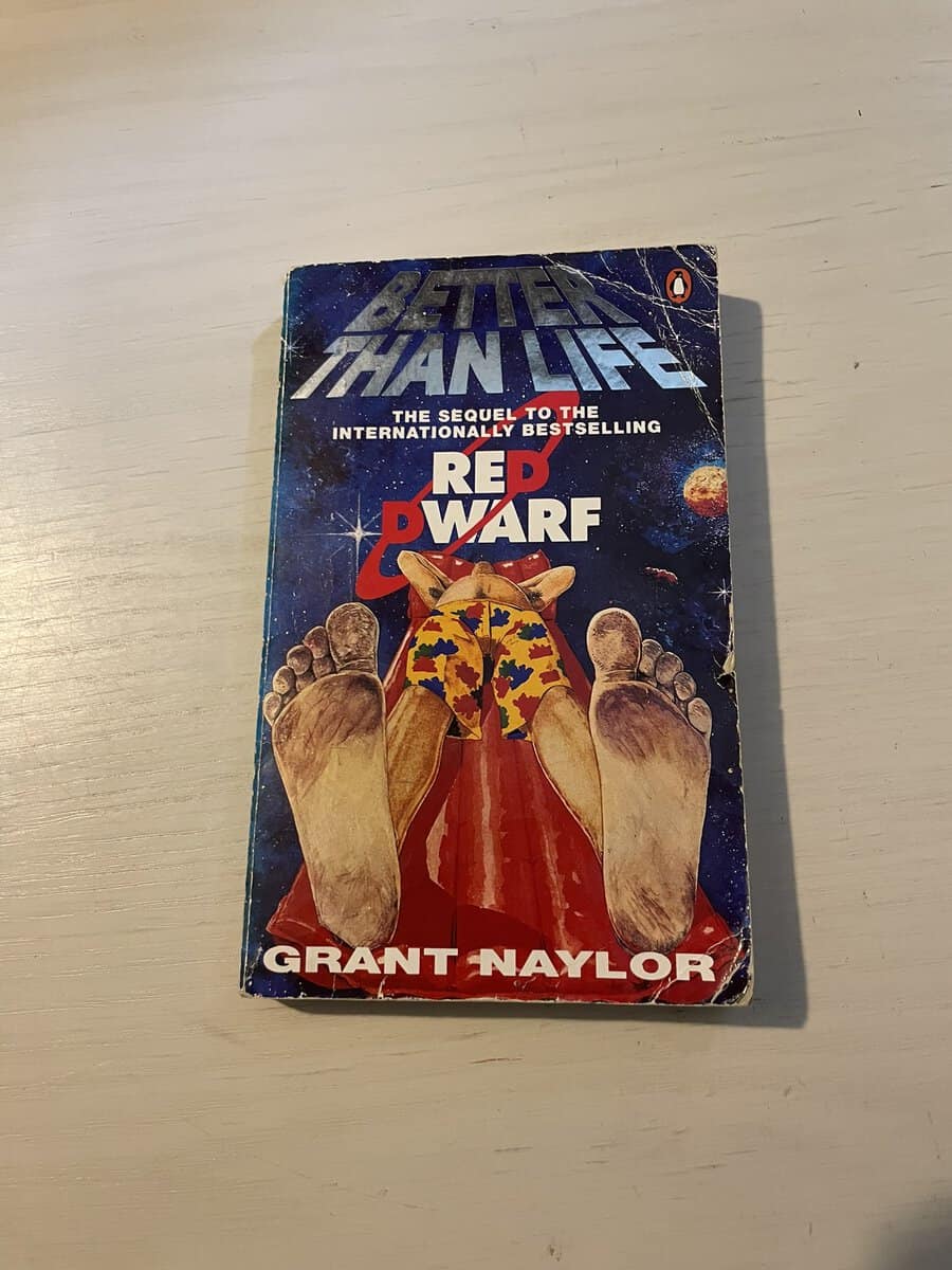 Grant Naylor : Red Dwarf - Better Than Life