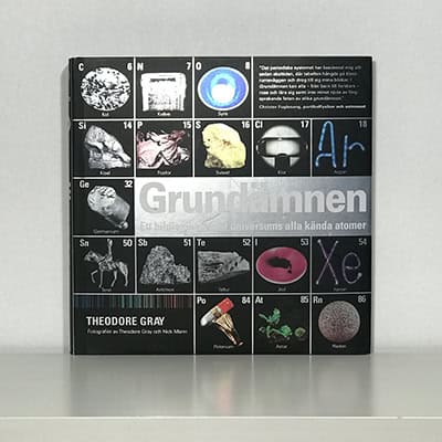 Gray, Theodore W. ; Mann, Nick : Grundämnen. Ett bildlexikon över universums alla kända atomer
