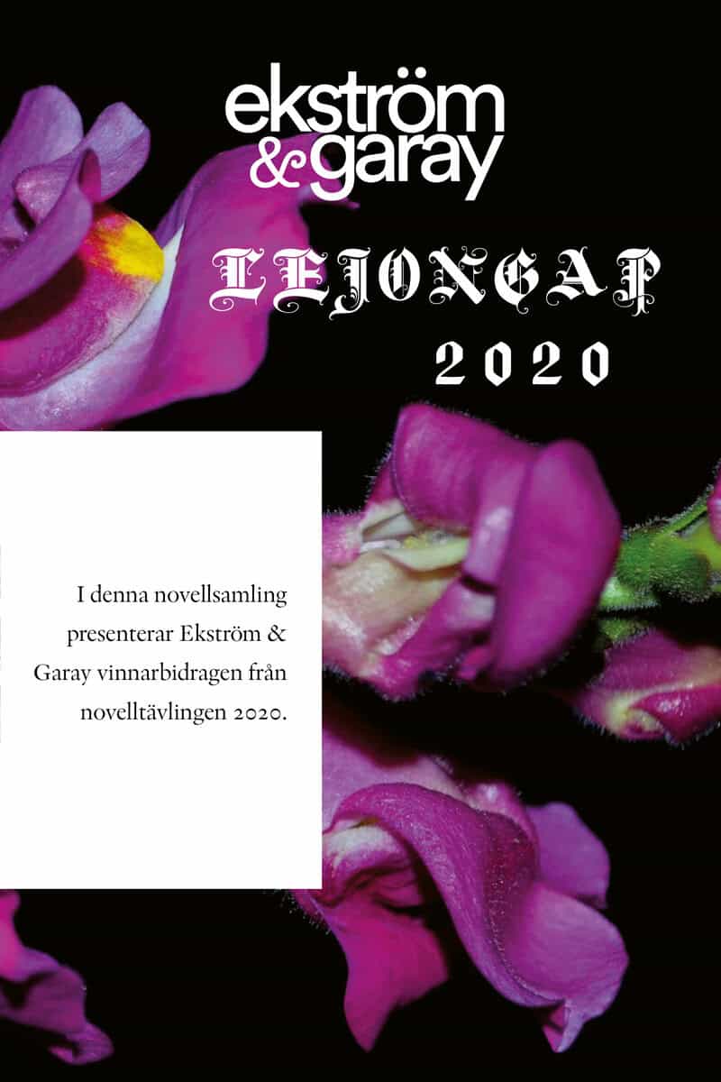 Green, Jenny ; Liegnell, Anders ; Nilsson, Sofia ; Centerwall, Patrik ; Myrup, Sissel ; Vikström, Kersti ; Westberg, Peter ; Rudelius, Amanda ; Antonov, Vilma ; Mörck, Margareta : Lejongap 2020