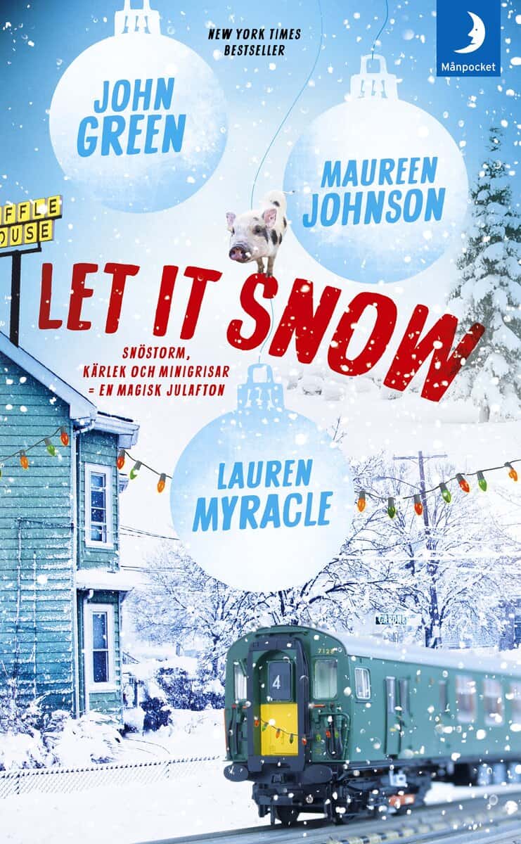 Green, John ; Johnson, Maureen ; Myracle, Lauren : Let it snow : magisk julhelg i tre delar