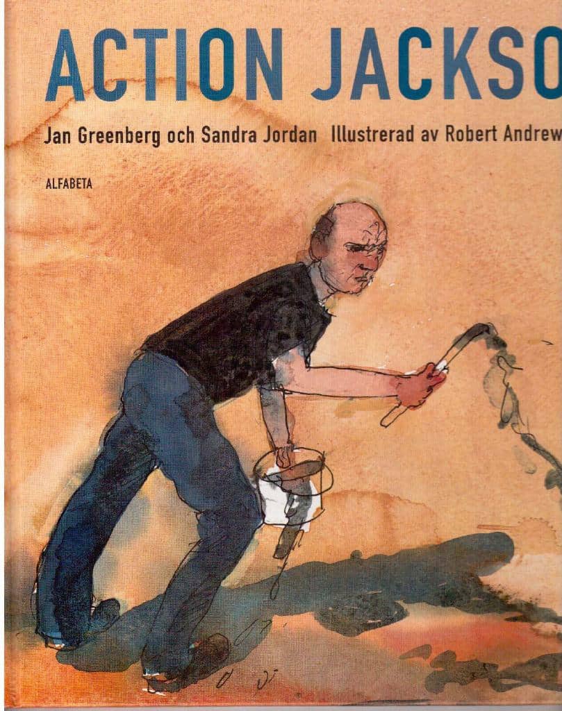 Greenberg, Jan ; Jordan, Sandra (text) ; Parker, Robert Andrew (bild) : Action Jackson