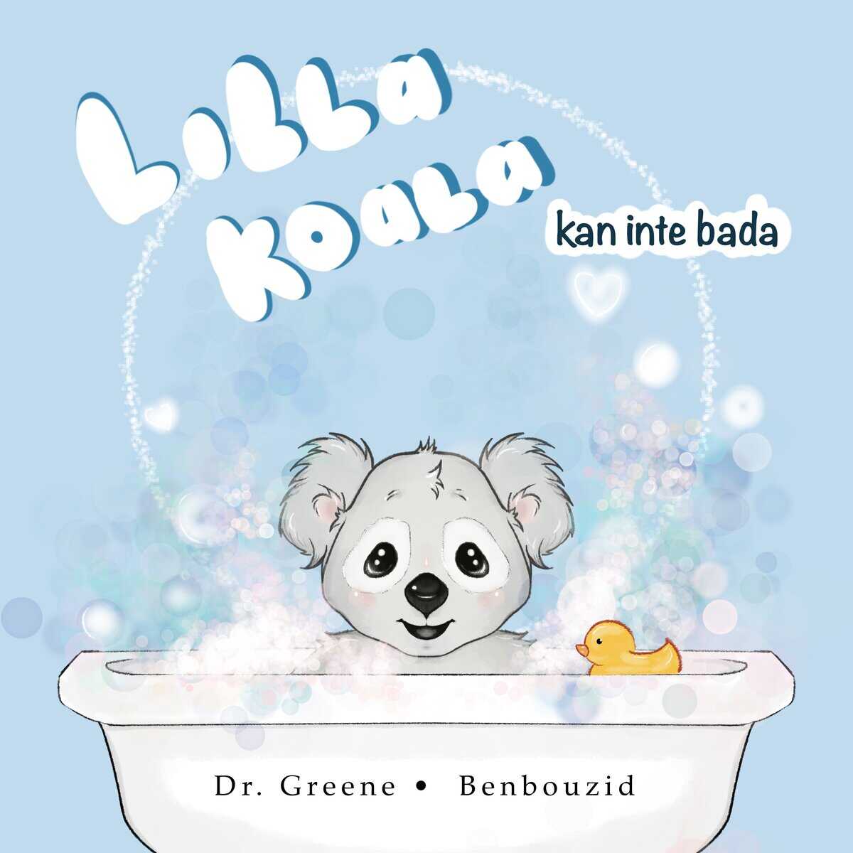 Greene, Dr Ross ; Benbouzid, Fouzi : Lilla Koala kan inte bada