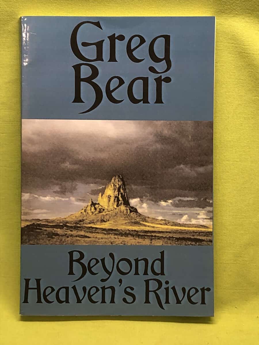 Greg Bear : Beyond Heaven's River
