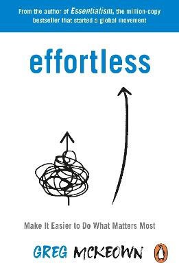 Greg McKeown : Effortless
