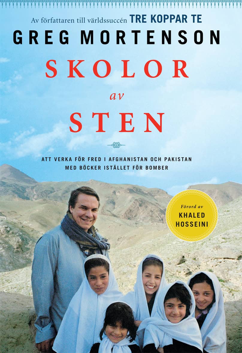 Greg Mortenson : Skolor av sten : att verka för fred i Afghanistan och Pakistan med böcker i stället för bomber