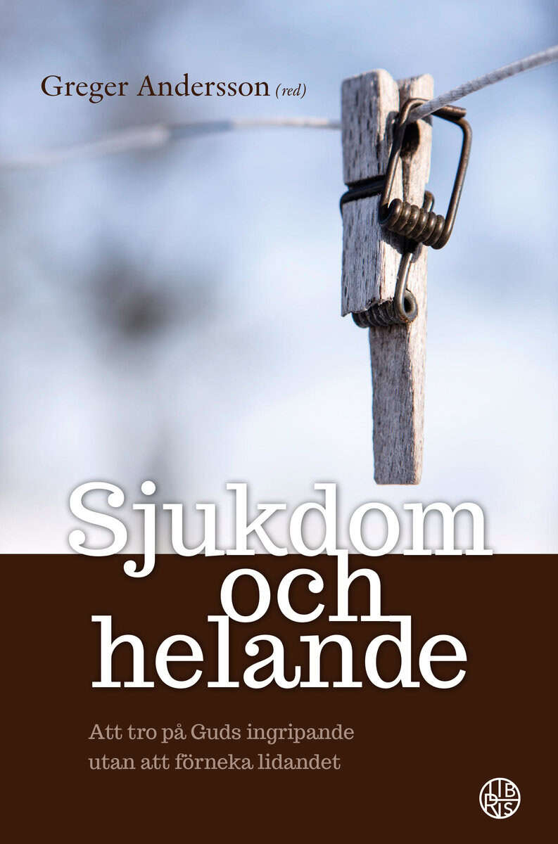 Greger Andersson : Sjukdom och helande