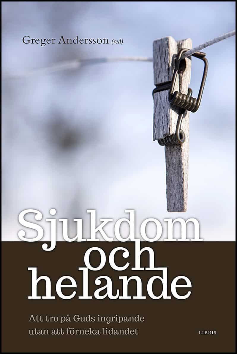 Greger Andersson : Sjukdom och helande