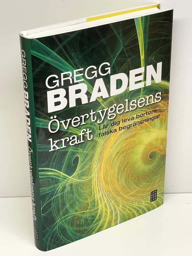 Gregg Braden : Övertygelsens kraft