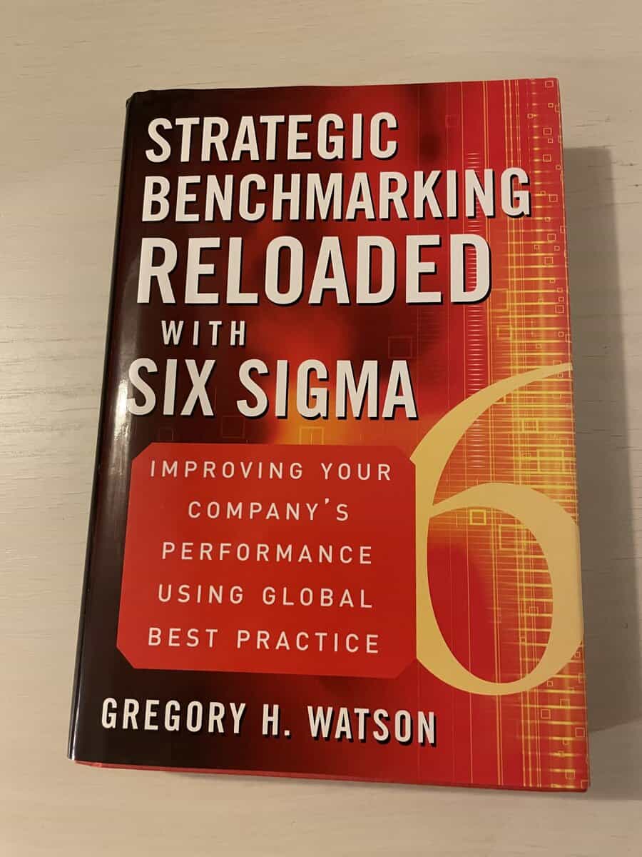Gregory H Watson : Strategic benchmarking reloaded with six sigma