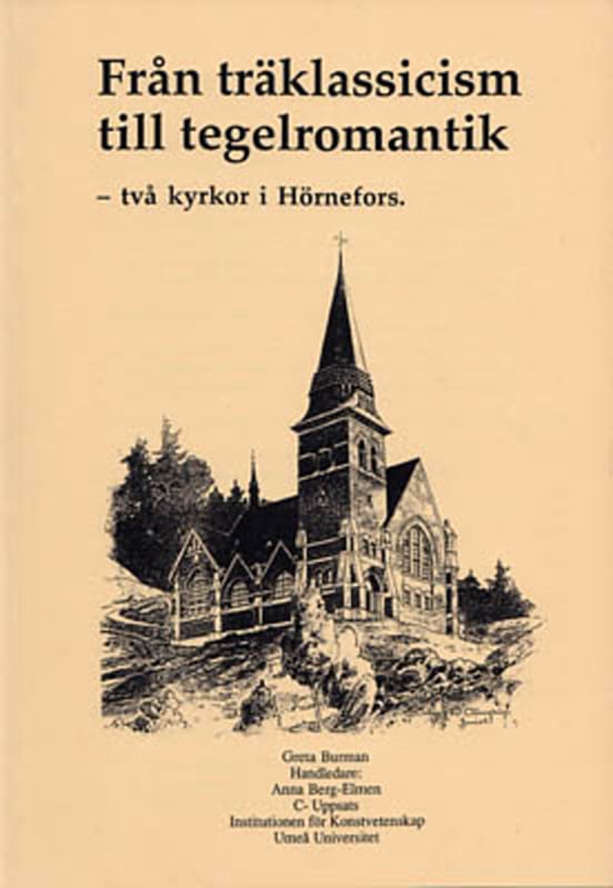 Greta Burman : Från träklassicism till tegelromantik