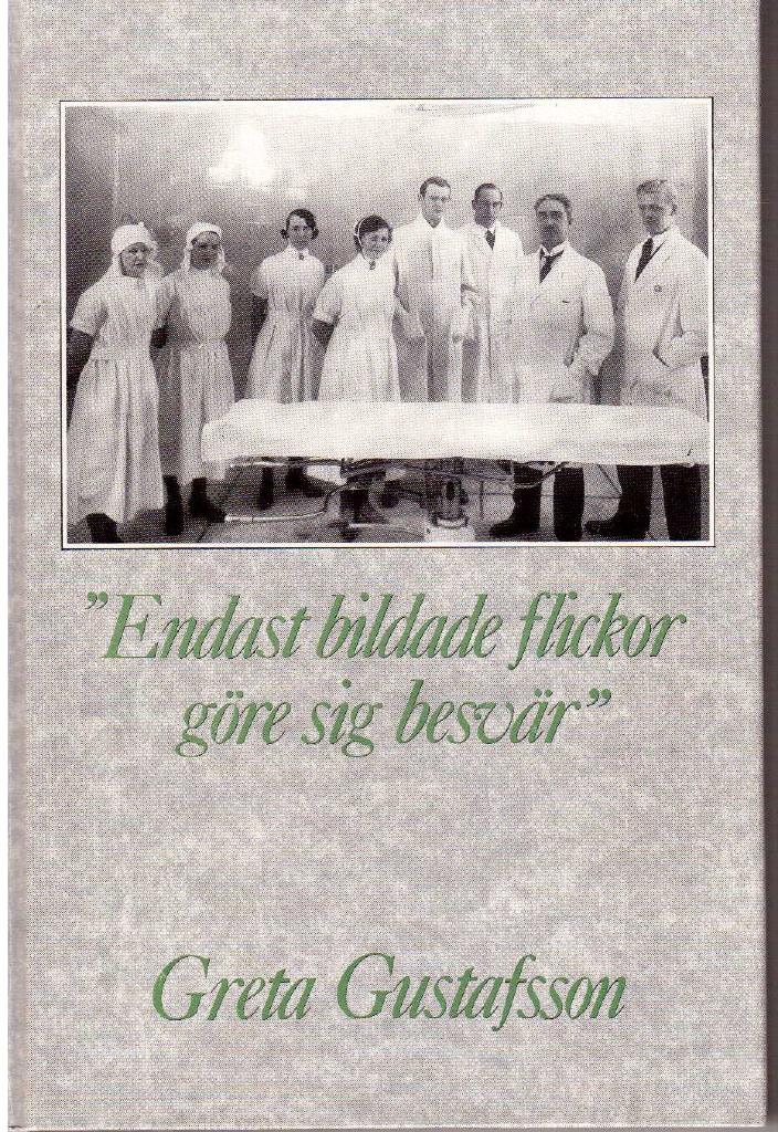 Greta Gustafsson : 'Endast bildade flickor göre sig besvär'