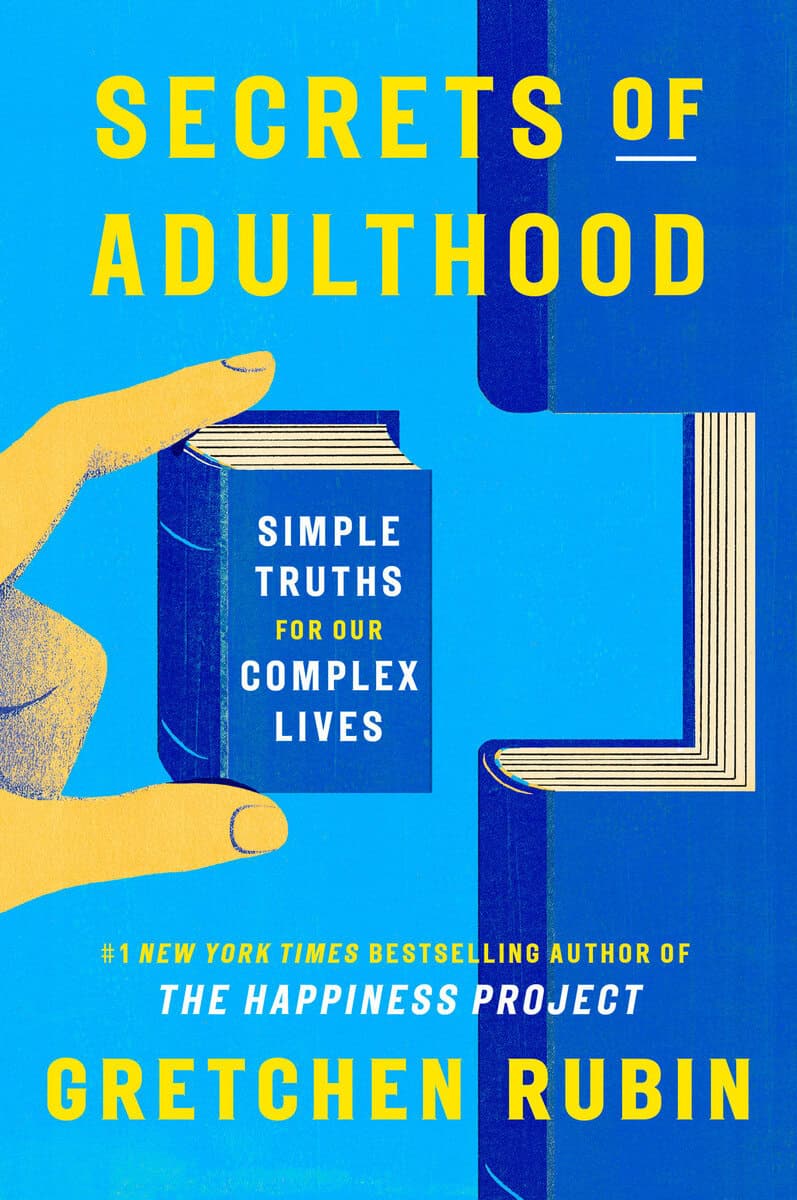 Gretchen Rubin : Secrets of Adulthood