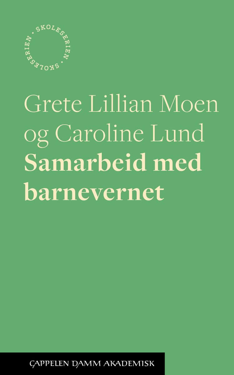 Moen, Grete Lillian ; Lund, Caroline : Samarbeid med barnevernet