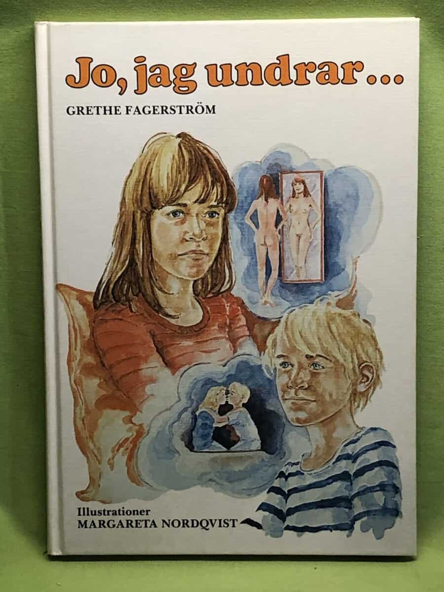 Grethe Fagerström : Jo, jag undrar --- en bok om sexualitet, känslor och kärlek