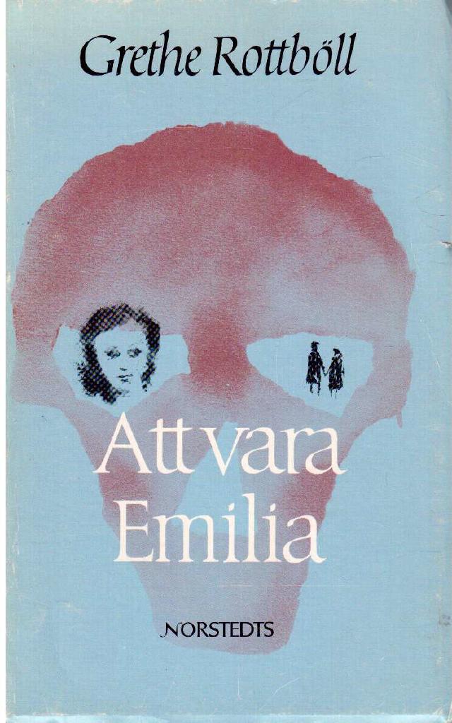 Grethe Rottböll : Att vara Emilia