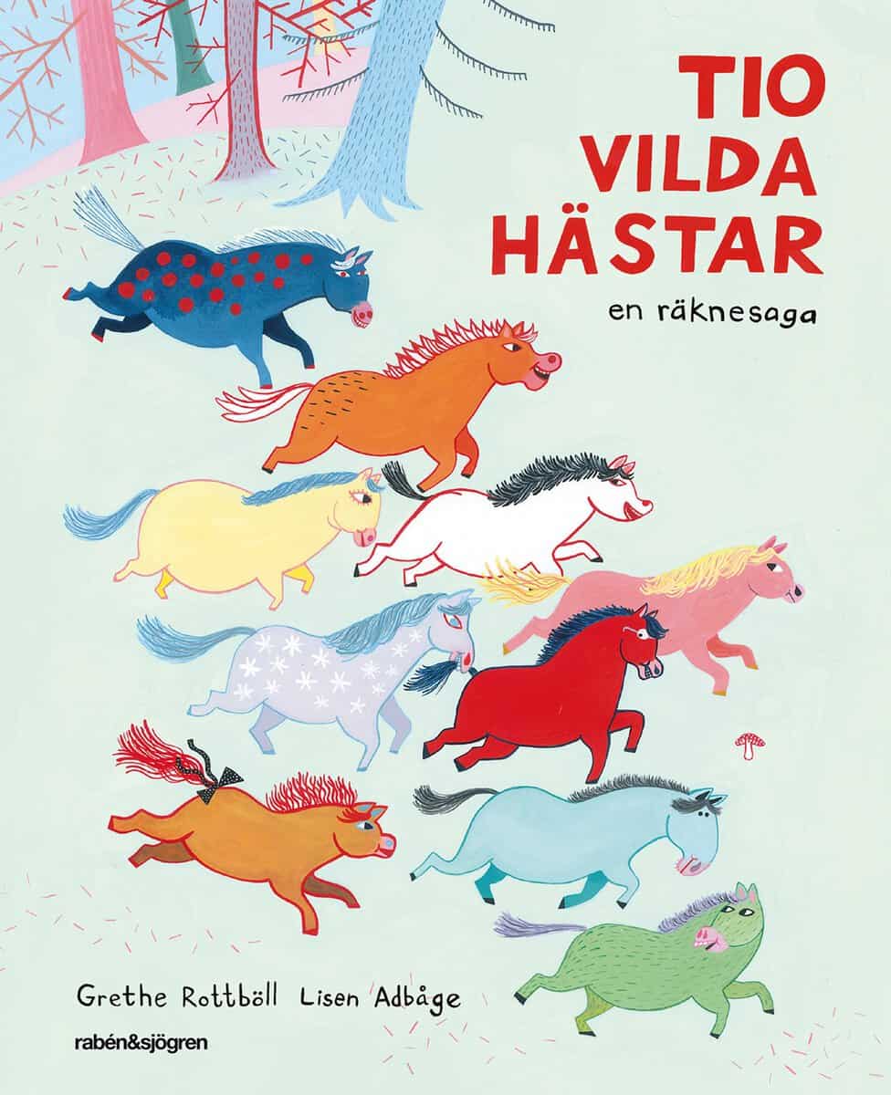 Grethe Rottböll : Tio vilda hästar : en räknesaga