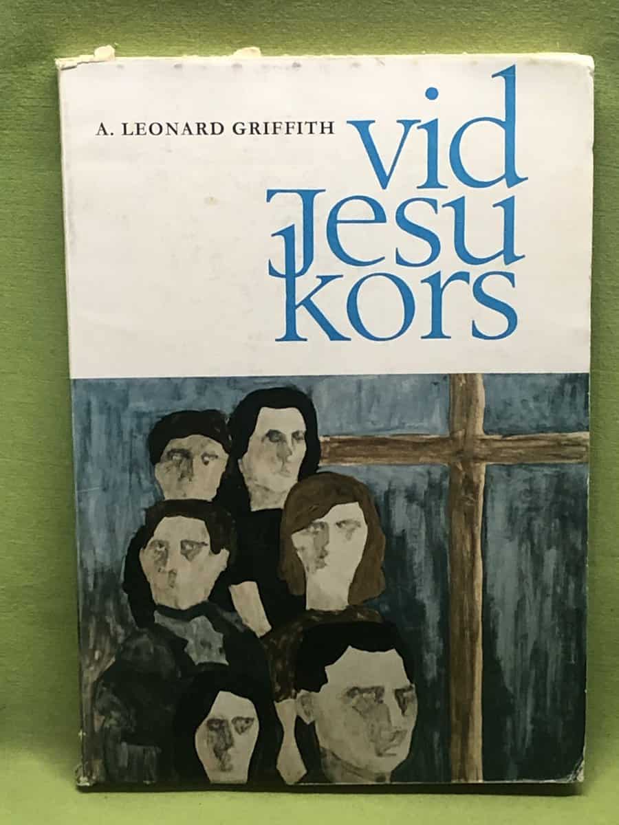 Griffith Leonard A : Vid Jesu kors