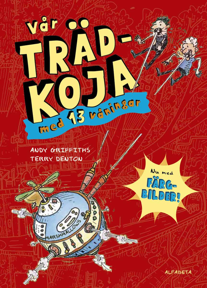 Griffiths, Andy; Denton, Terry : Vår trädkoja med 13 våningar