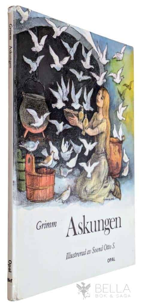 Grimm, Jacob ; Otto S., Svend ; Grimm, Wilhelm ; Lilja, Helen L. : Askungen