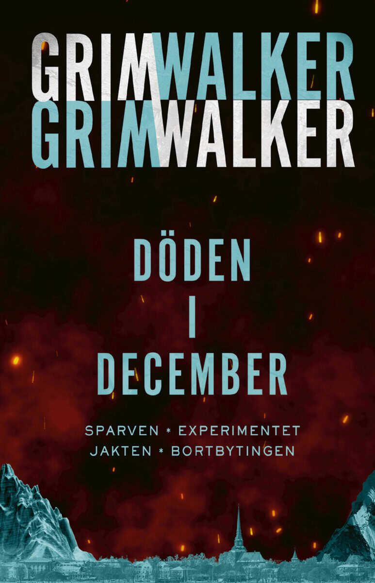 Grimwalker, Caroline ; Grimwalker, Leffe : Döden i December. Sparven, Experimentet, Jakten, Bortbytingen