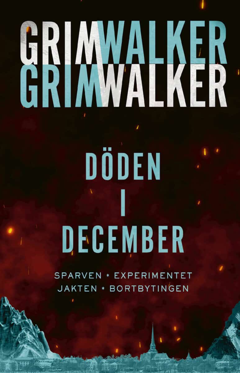Grimwalker, Caroline ; Grimwalker, Leffe : Döden i December. Sparven, Experimentet, Jakten, Bortbytingen