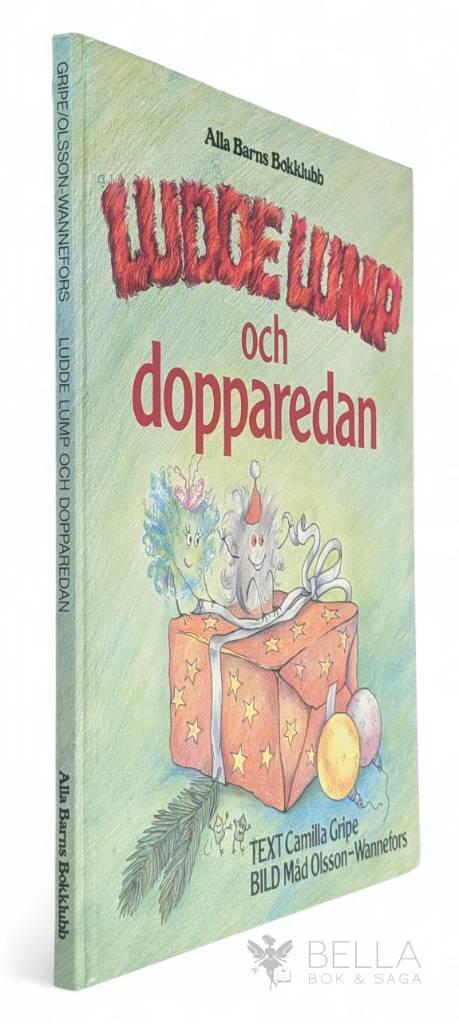 Gripe, Camilla ; Olsson-Wannefors, Måd : Ludde Lump och dopparedan