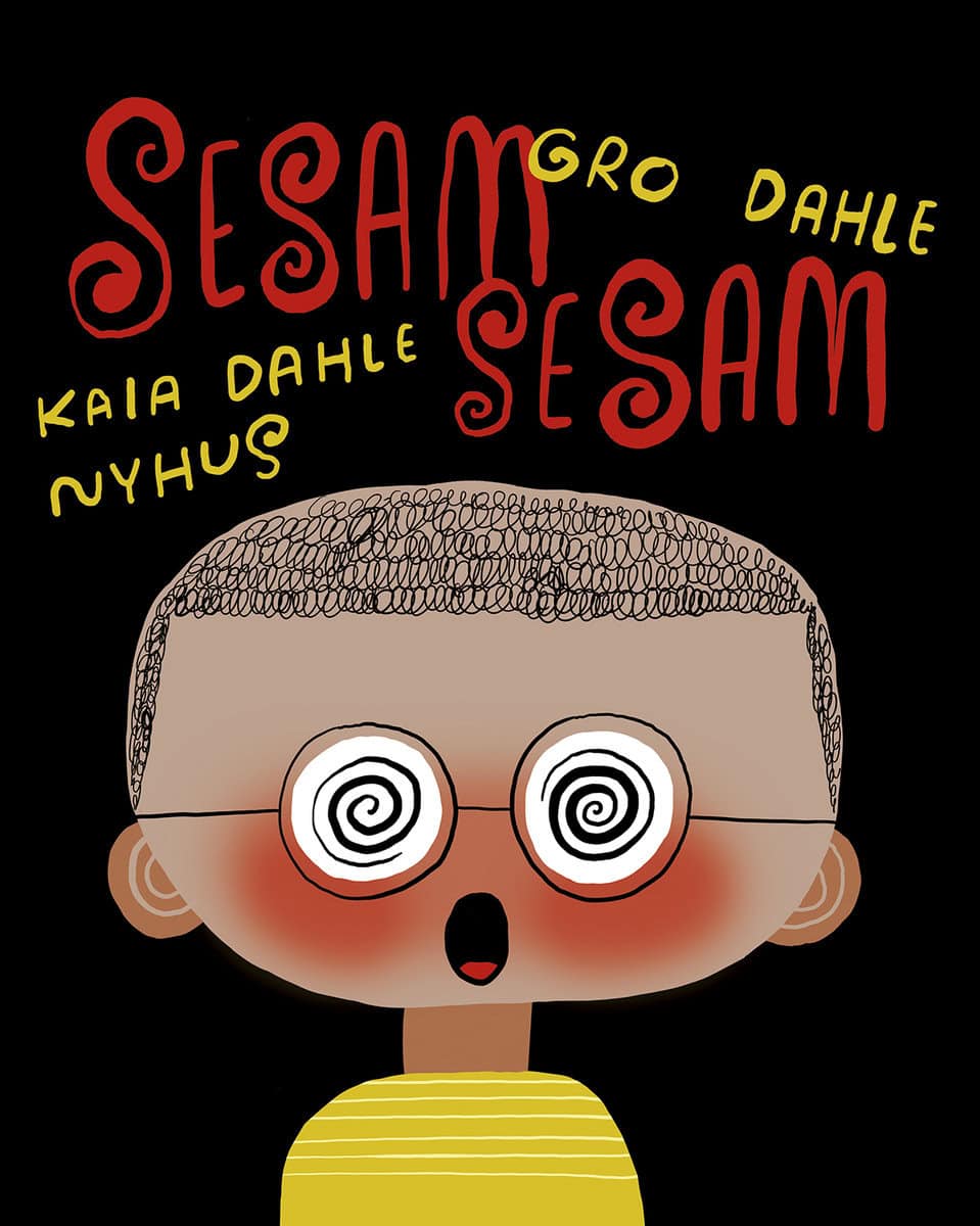 Gro Dahle : Sesam Sesam