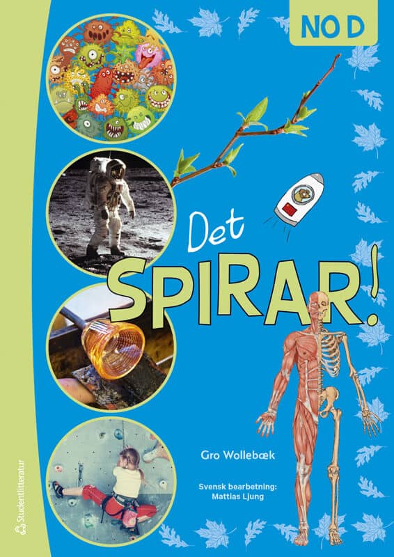 Gro Wollebæk : Det spirar! NO D - Tryckt bok - Teman: krafter, material, universum, bakterier, virus, kropp o hälsa m.fl.