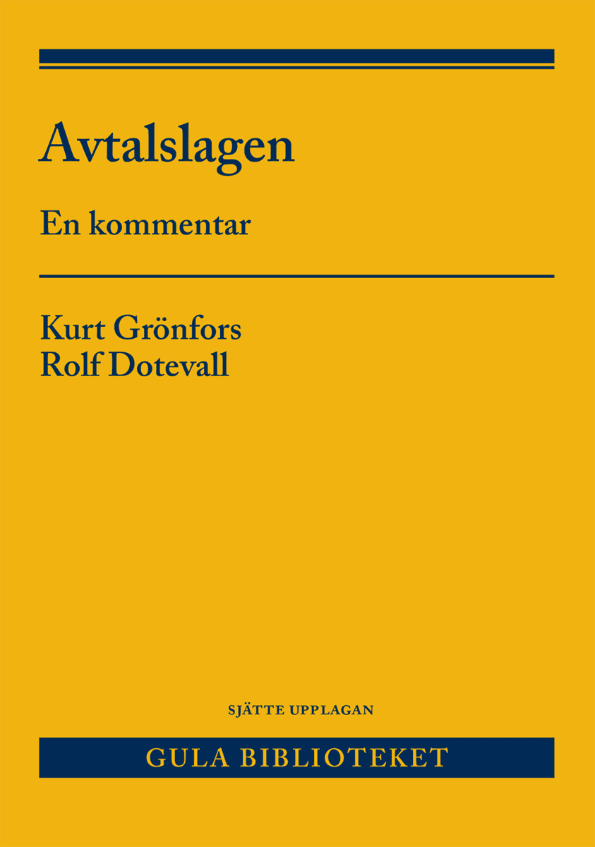 Grönfors, Kurt ; Dotevall, Rolf : Avtalslagen : en kommentar