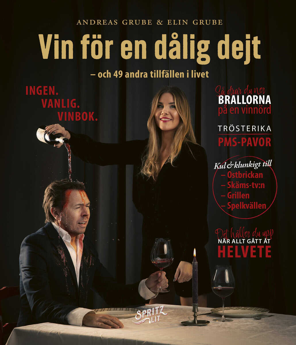 Grube, Andreas ; Grube, Elin : Vin för en dålig dejt : ingen vanlig vinbok