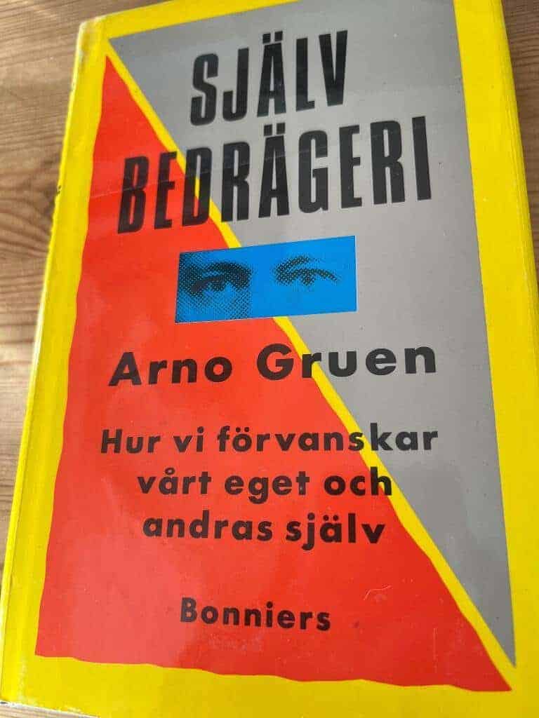 Gruen, Arno ; Edgardh, Margareta : Själv-bedrägeri