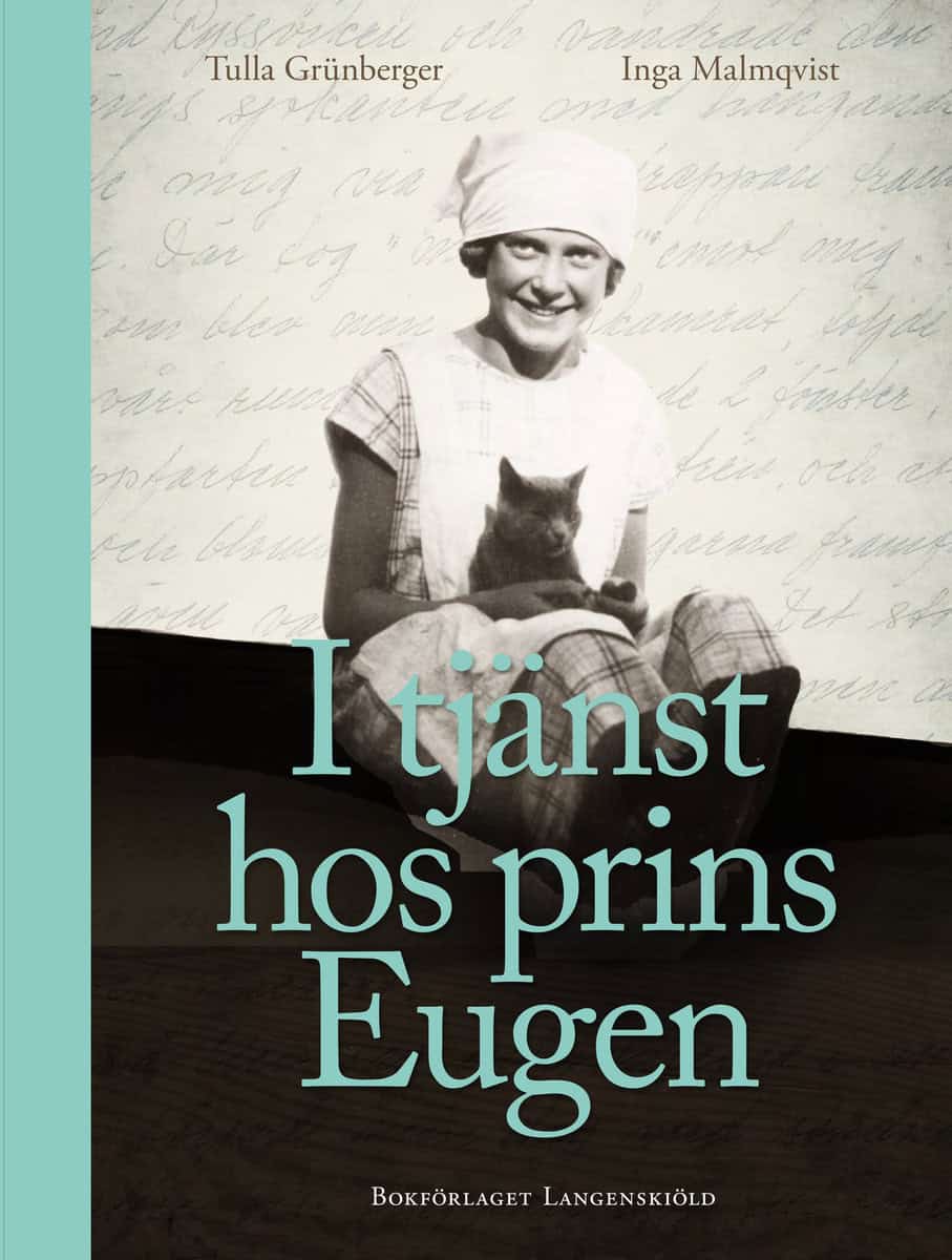 Grünberger, Tulla; Malmqvist, Inga : I tjänst hos prins Eugen