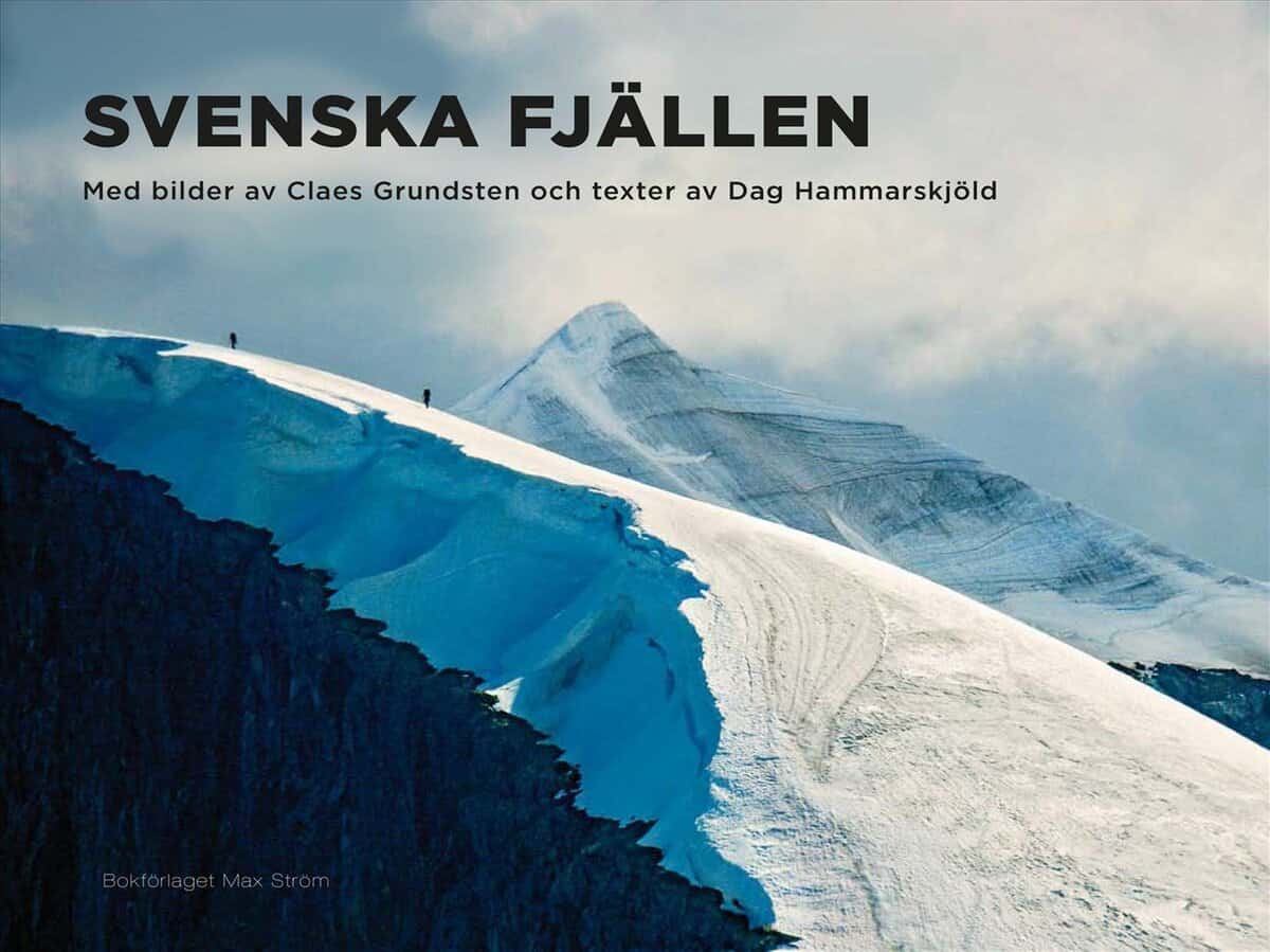 Grundsten, Claes ; Hammarskjöld, Dag : Svenska Fjällen