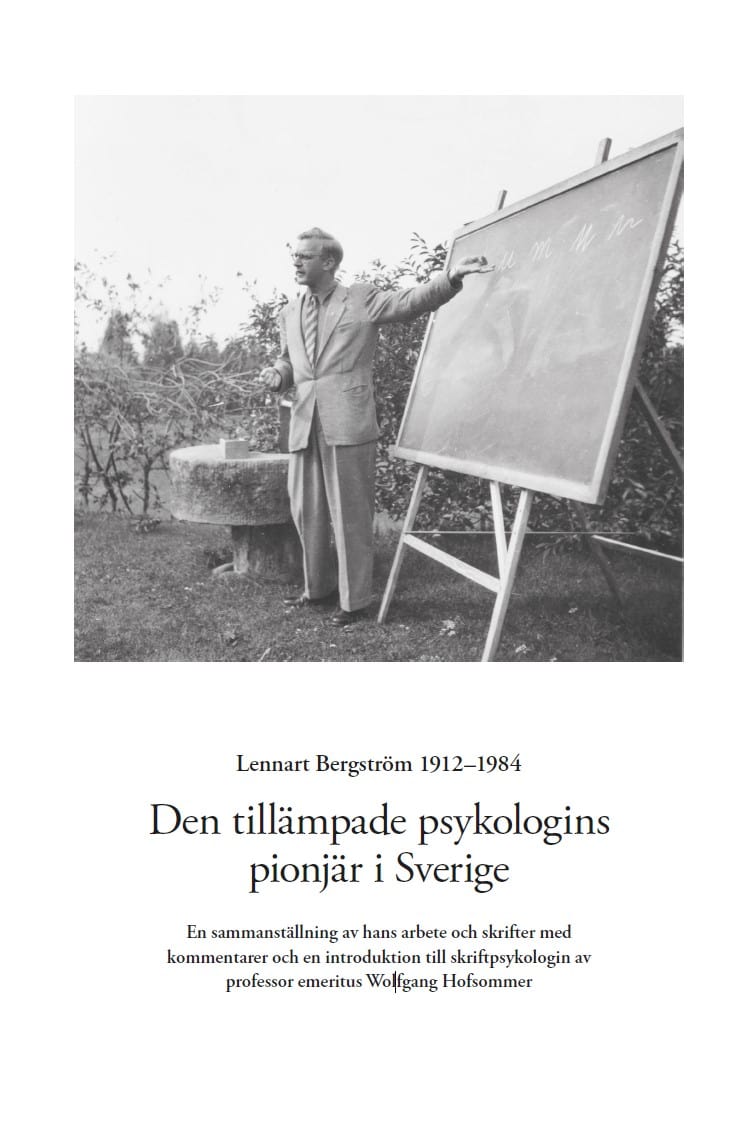Gudrun Hubendick : Lennart Bergström 1912-1984 : den tillämpade psykologins pionjär i Sverige