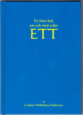 Gudrun Möllerberg Andersson : En liten bok om och med ordet ETT