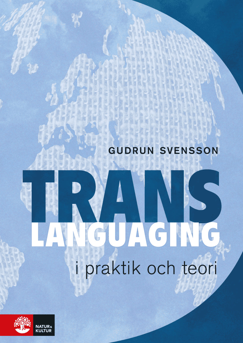 Gudrun Svensson : Transspråkande i praktik och teori