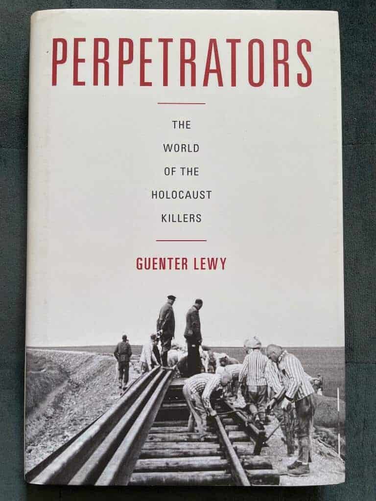 Guenter (professor Emeritus Of Political Science Lewy : Perpetrators - the world of the holocaust killers