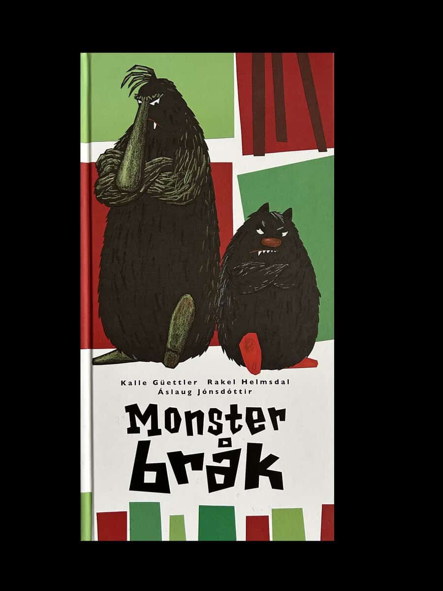 Güettler, Kalle ; Helmsdal, Rakel ; Jónsdóttir, Áslaug : Monsterbråk