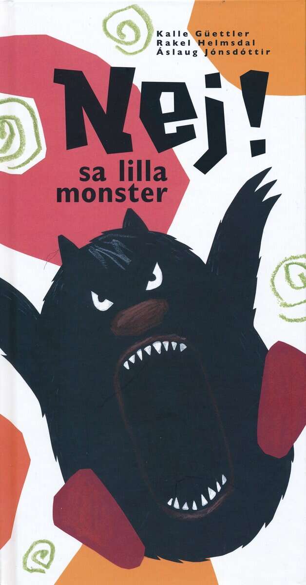 Güettler, Kalle ; Helmsdal, Rakel ; Jónsdóttir, Áslaug : Nej! sa lilla monster