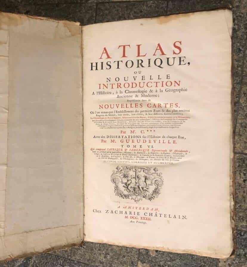 GUEUDEVILLE CHATELAIN : Atlas historique ou Nouvelle Introduction à l'Histoire, à la Chronologie & à la Géographie Ancienne et Moderne, représentée dans de Nouvelles Cartes, .par Mr C***. Avec des Dissertations sur l'Histoire de chaque Etat par Mr. Gueudeville. Tome VI