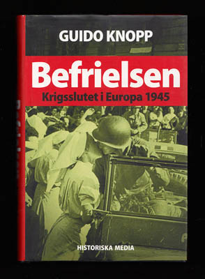 Guido Knopp : Befrielsen