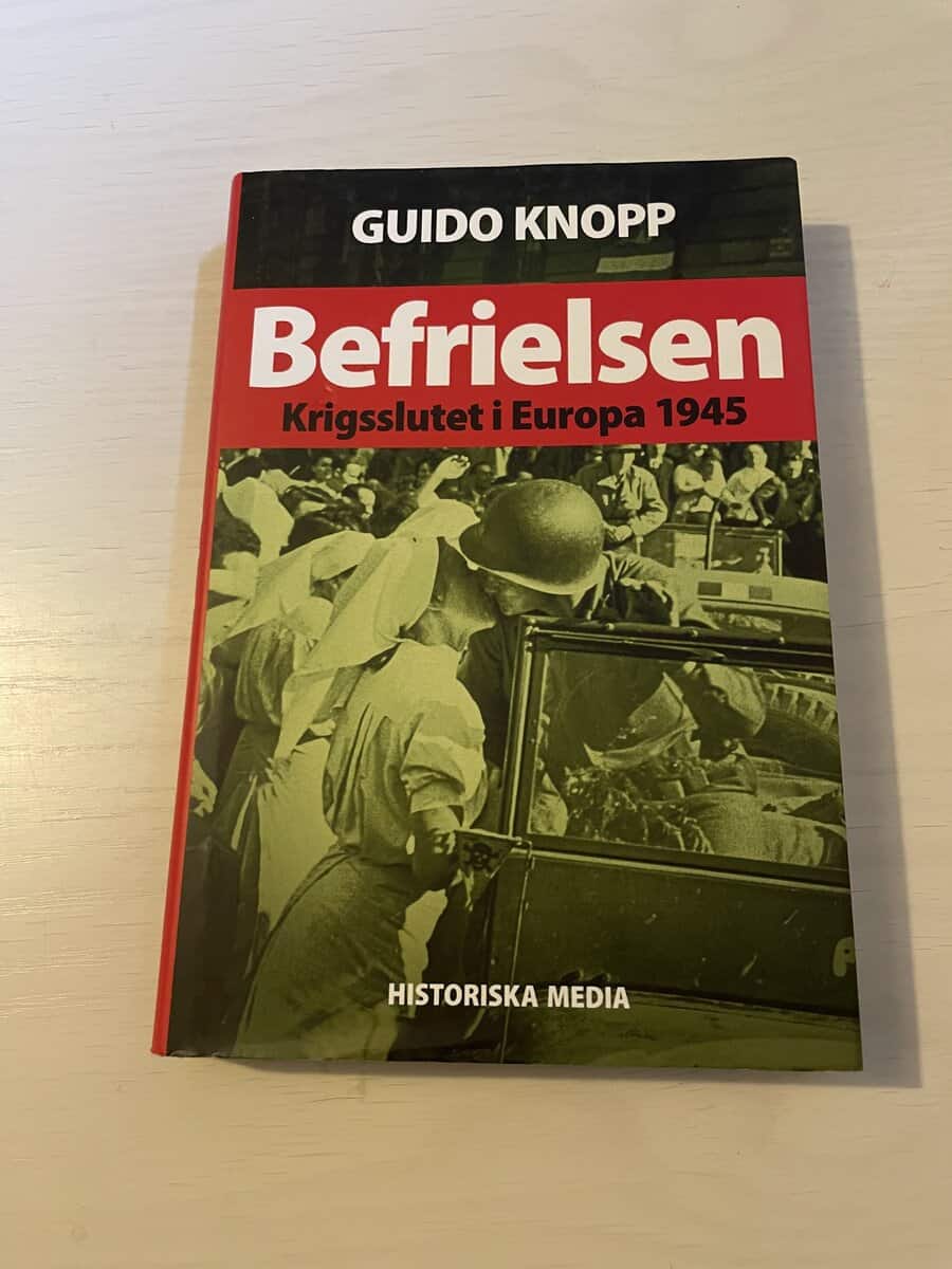 Guido Knopp : Befrielsen krigsslutet i Europa 1945